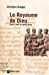 Le royaume de Dieu : avant, avec et après Jésus