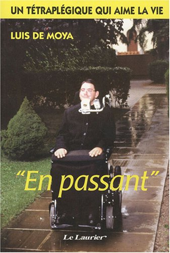 En passant : un tétraplégique qui aime la vie