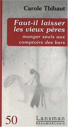 Faut-il laisser les vieux pères manger seuls aux comptoirs des bars