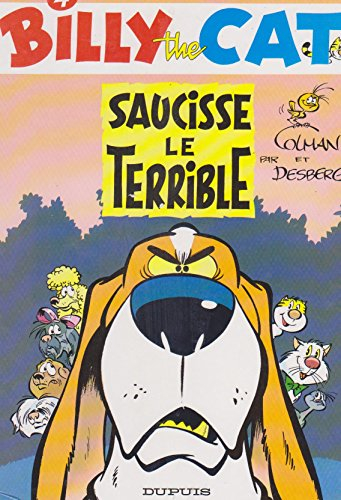 Billy the cat. Vol. 4. Saucisse le terrible