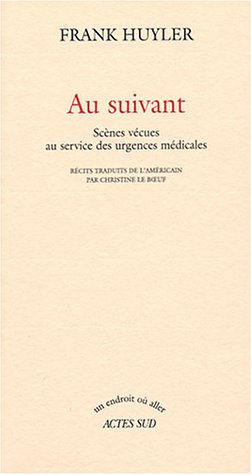 Au suivant : scènes vécues au service des urgences médicales