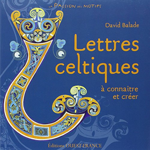 Lettres celtiques à connaître et créer
