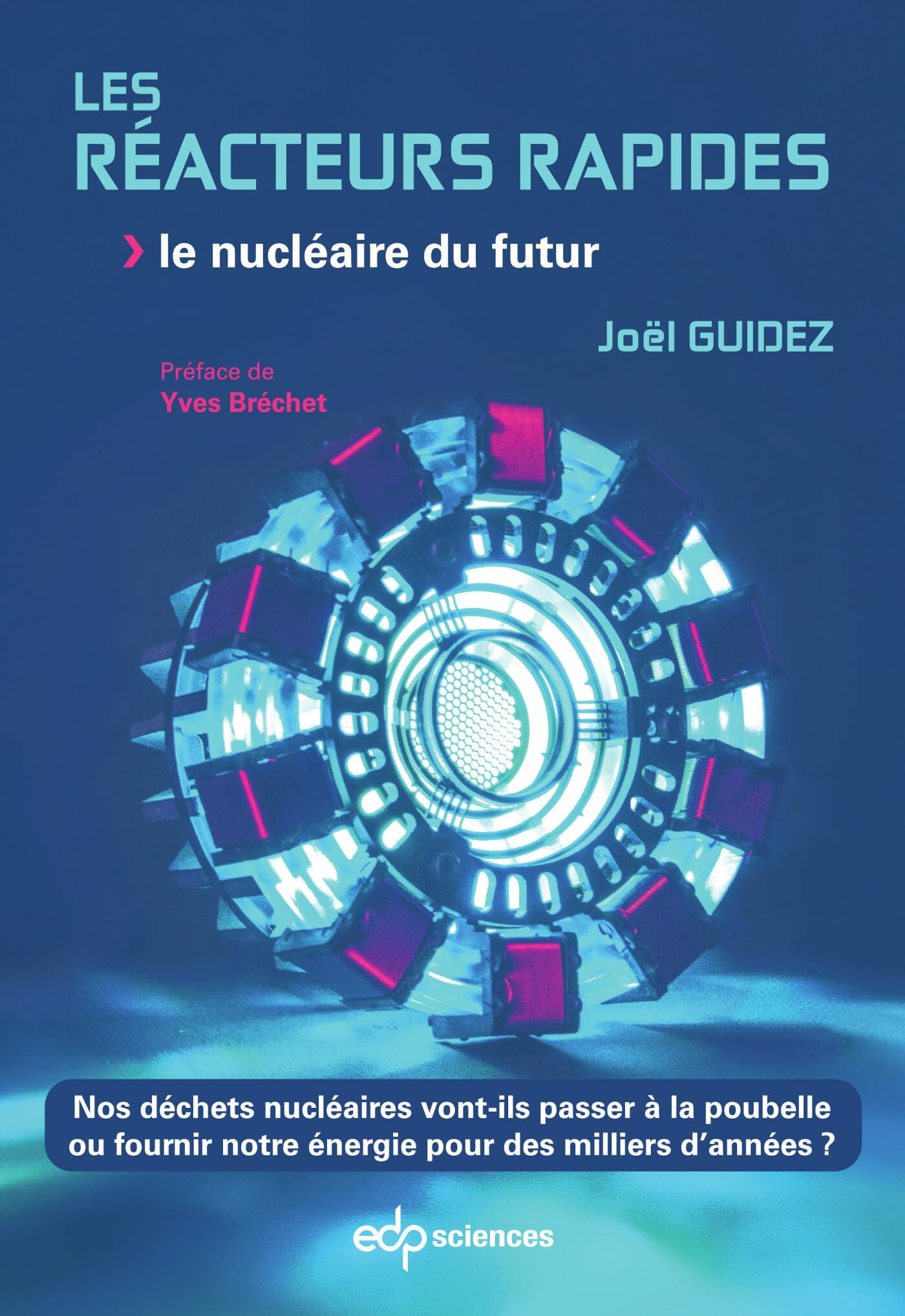 Les réacteurs rapides: Le nucléaire du futur