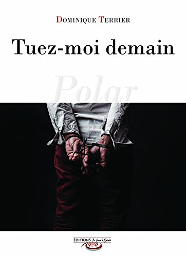 Tuez-moi demain