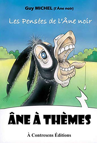 Les pensées de l'âne noir. Ane à thèmes