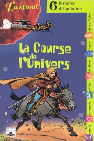La course de l'univers : 6 histoires d'équitation