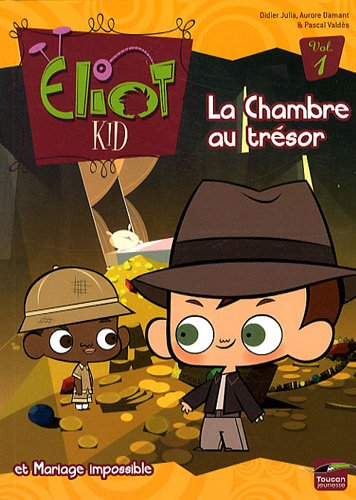 Eliot Kid. Vol. 1. La chambre au trésor. Mariage impossible