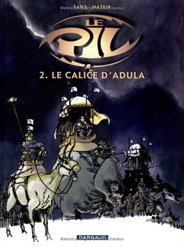 Le pil. Vol. 2. Le calice d'Adula