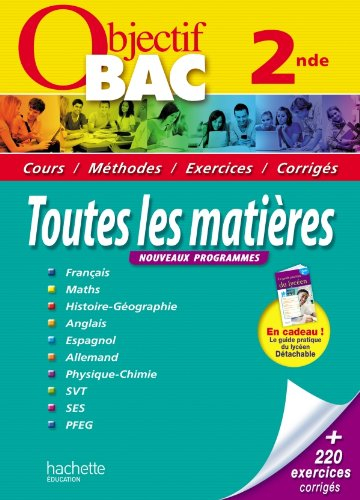 2de, toutes les matières : cours, méthodes, exercices, corrigés