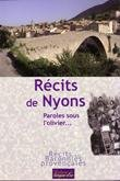 Récits de nyons, paroles sous l'olivier...