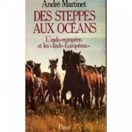 Des steppes aux océans : l'indo-européen et les indo-européens