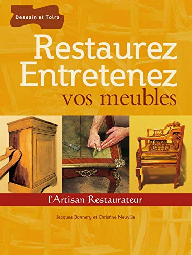 Restaurez, entretenez vos meubles