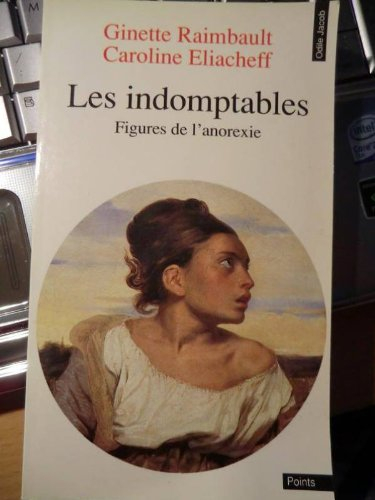 Les Indomptables : figures de l'anorexie