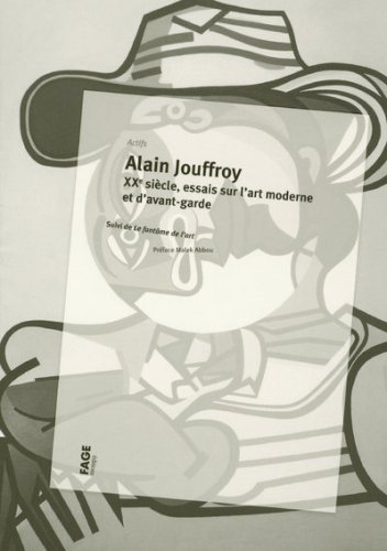 XXe siècle, essais sur l'art moderne et d'avant-garde. Le fantôme de l'art