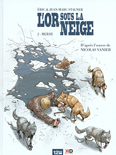 L'or sous la neige. Vol. 2. Mersh