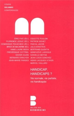 Handicap, handicaps ? : vie normale, vie parfaite, vie handicapée : colloque conclusif, département 