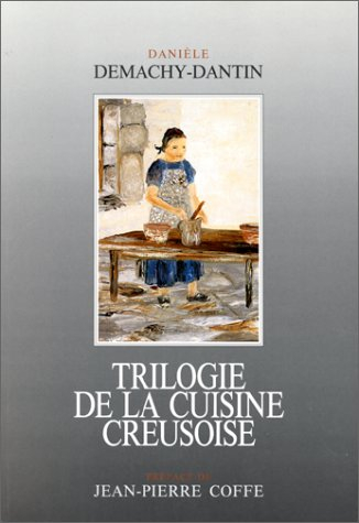 Trilogie de la cuisine creusoise