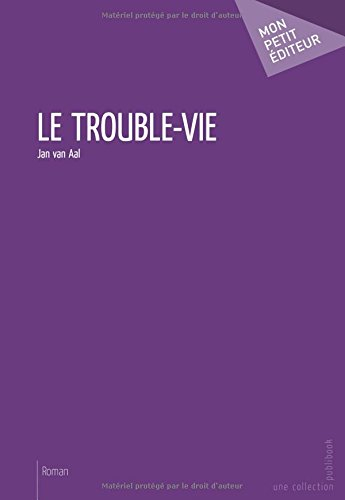 le trouble-vie