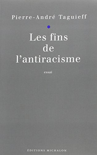 Les fins de l'antiracisme