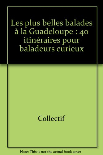 Les Plus belles balades à la Guadeloupe