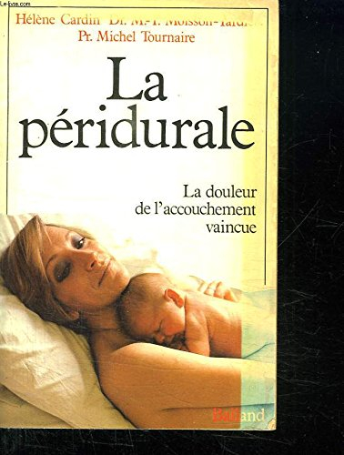 La Péridurale : la douleur de l'accouchement vaincue