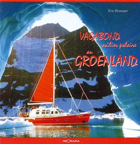 Vagabond, voilier polaire au Groenland