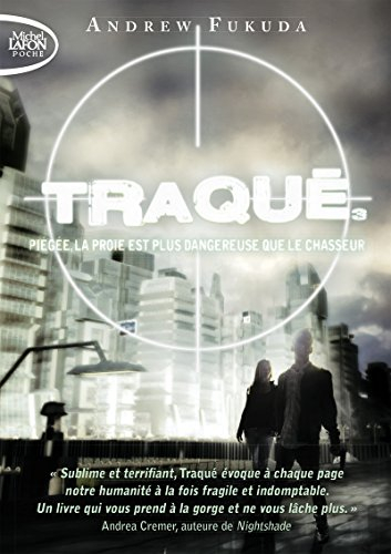 Traqué. Vol. 3. Piégée, la proie est plus dangereuse que le chasseur