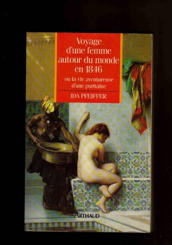 Voyage d'une femme autour du monde en 1846 ou La vie aventureuse d'une puritaine