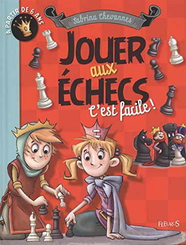 Jouer aux échecs c'est facile !