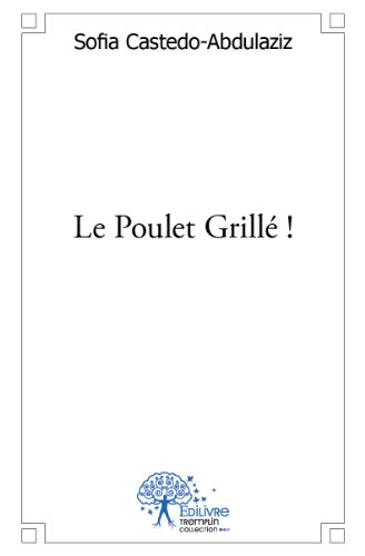 le poulet grille !