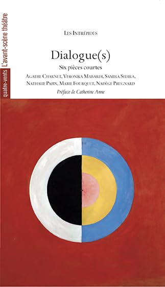 Dialogue(s) : six pièces courtes
