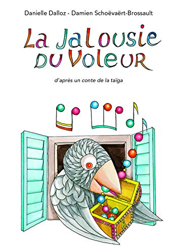 La jalousie du voleur : d'après un conte de la taïga