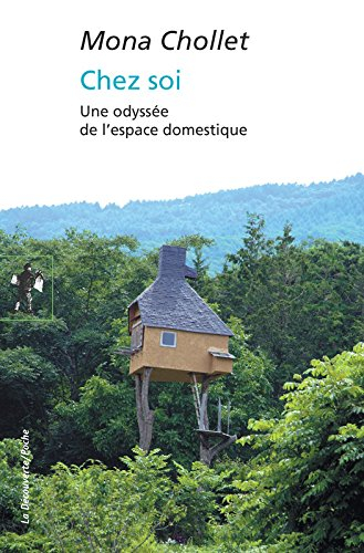 Chez soi : une odyssée de l'espace domestique