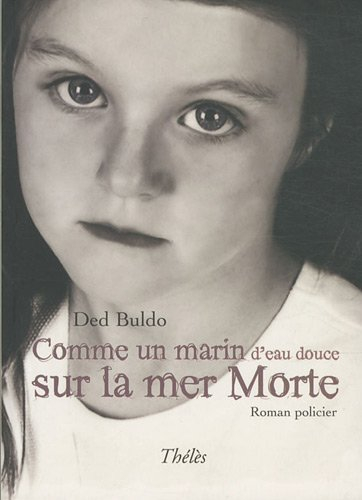 Comme un Marin d Eau Douce Sur la Mer Morte
