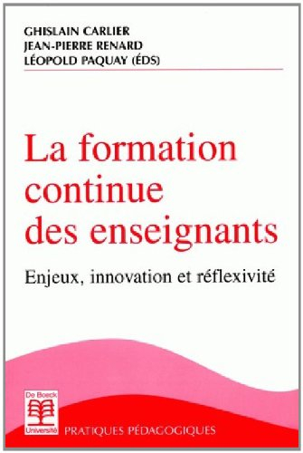 La formation continue des enseignants : enjeux, innovation et réflexivité, regards multiples sur le 