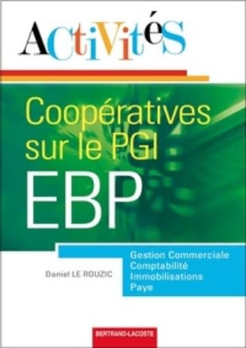 Activités coopératives sur le Progiciel de gestion intégré EBP : gestion commerciale, comptabilité, 
