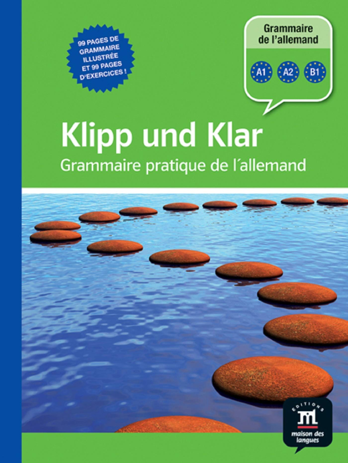 Klipp und Klar : grammaire pratique de l'allemand : niveaux A1, A2 et B1
