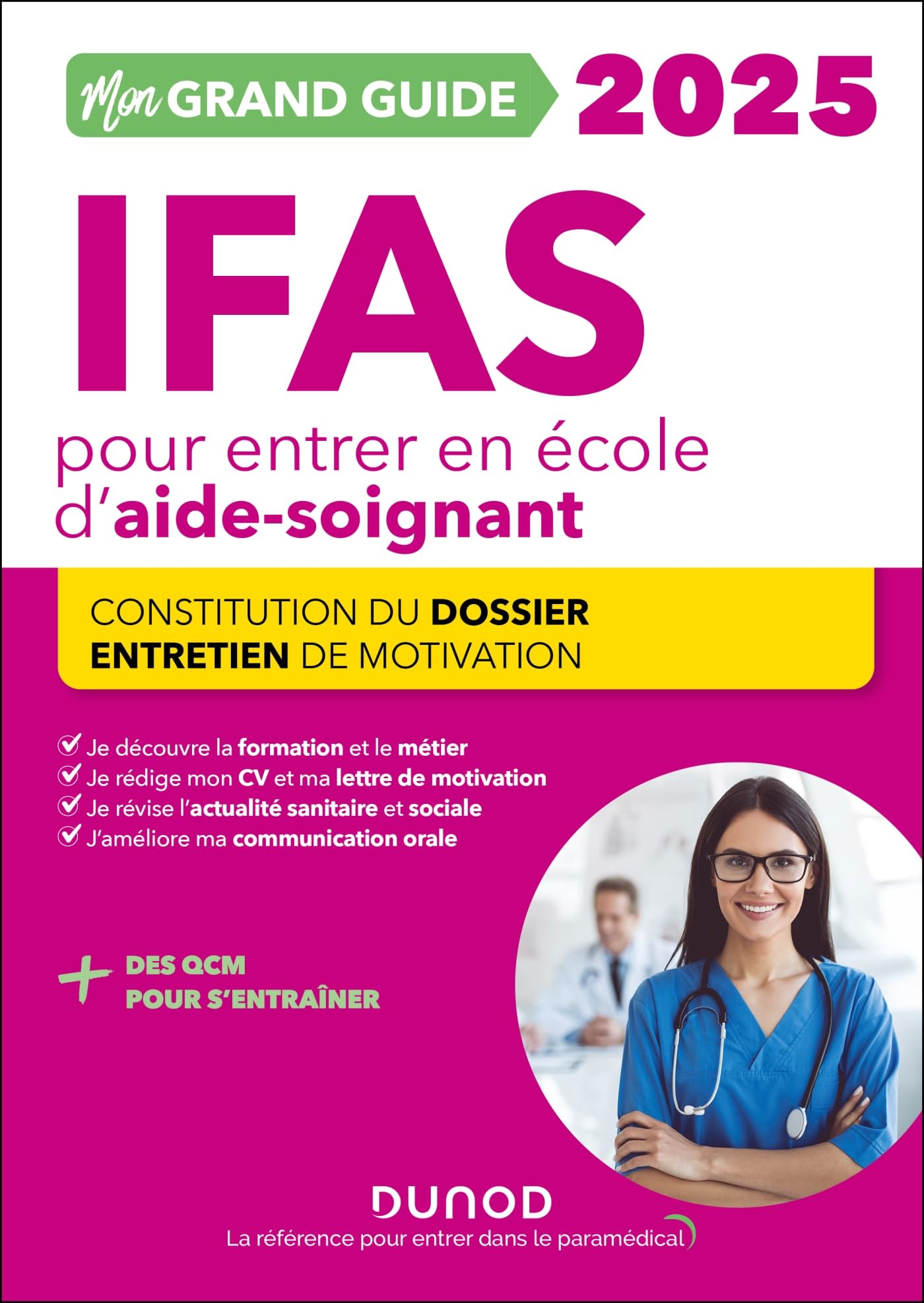 Mon grand guide IFAS 2025 pour entrer en école d'aide-soignant : constitution du dossier, entretien 