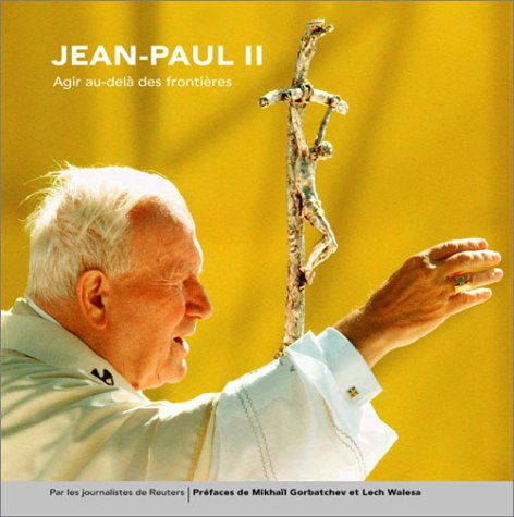 Jean-Paul II : agir au-delà des frontières