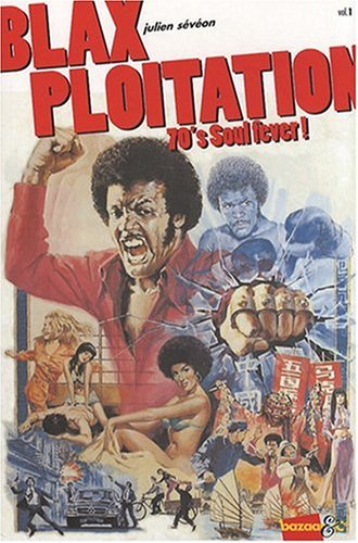 Blaxploitation : 70's soul fever !