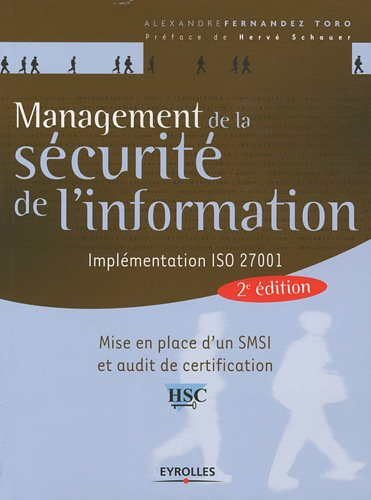 Management de la sécurité de l'information : implémentation ISO 27001 : mise en place d'un SMSI et a