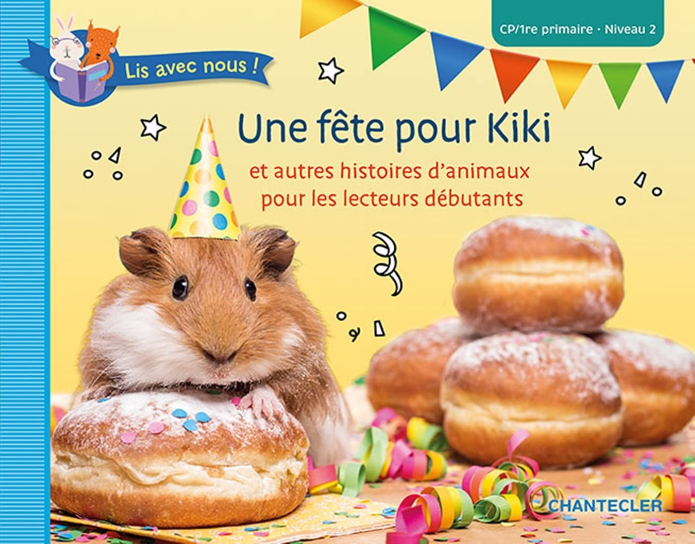 Une fête pour Kiki : et autres histoires d'animaux pour les lecteurs débutants : CP, 1re primaire, n