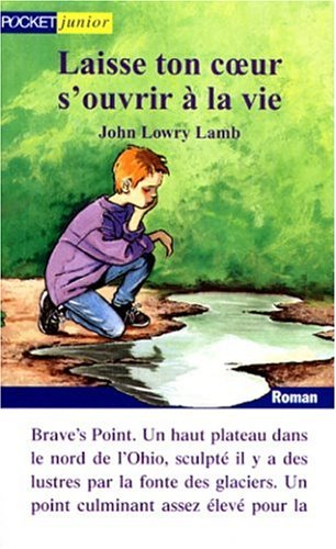 Laisse ton coeur s'ouvrir à la vie