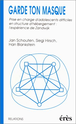 Garde ton masque : prise en charge d'adolescents difficiles en structure d'hébergement : l'expérienc