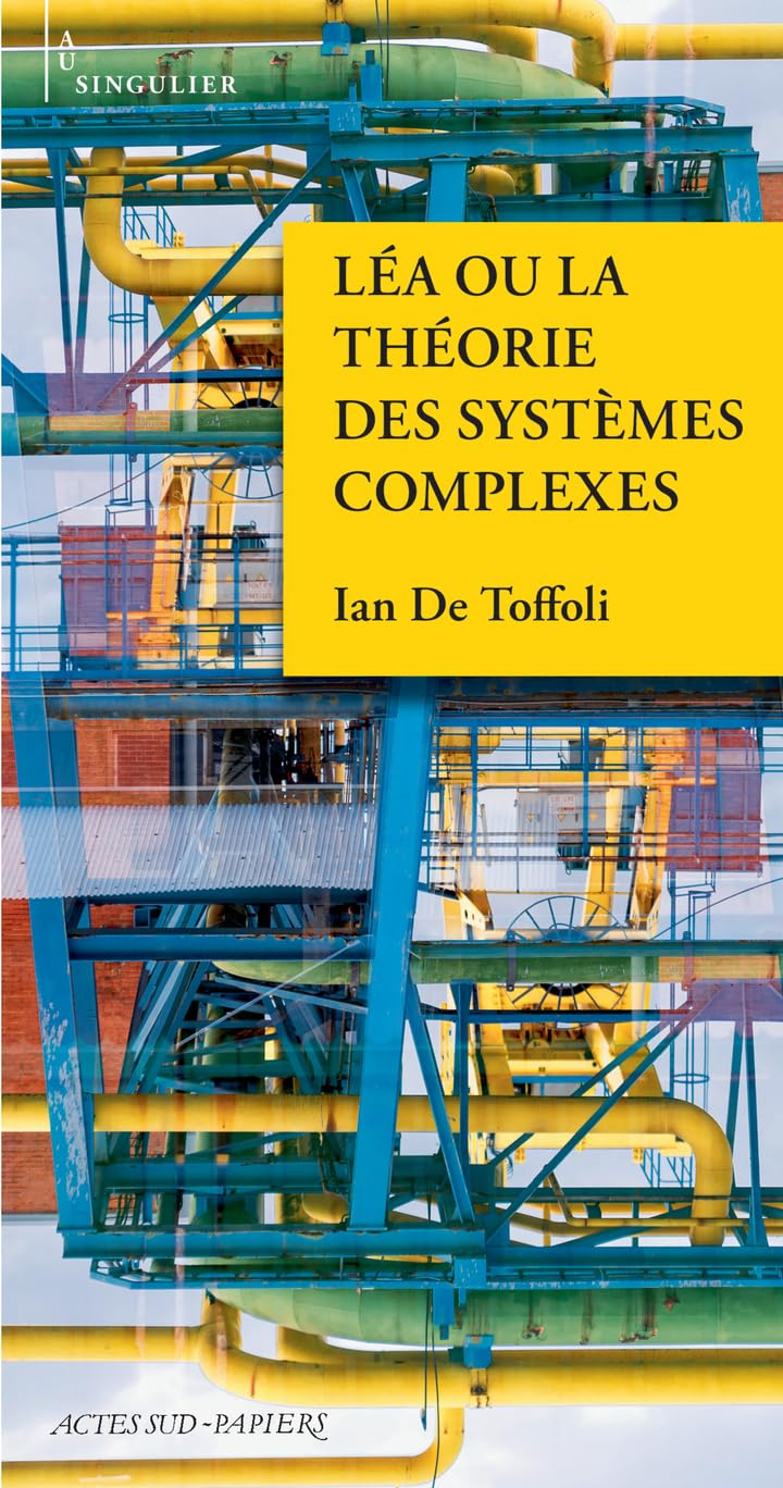 Léa ou La théorie des systèmes complexes