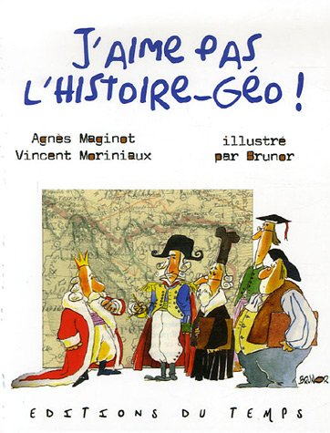 J'aime pas l'histoire géo !