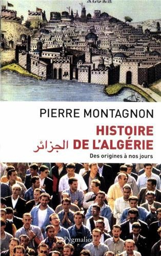 Histoire de l'Algérie : des origines à nos jours