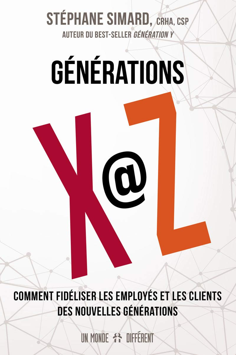 Générations X @ Z : comment fidéliser les employés et les clients des nouvelles générations