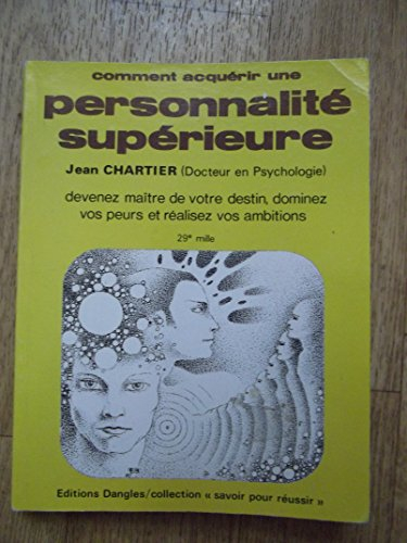 Comment acquérir une personnalité supérieure
