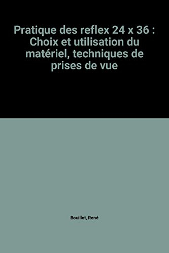 Pratique des Reflex 24 x 36